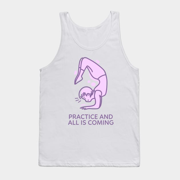 Practice and All is Coming Tank Top by TrendyShopTH